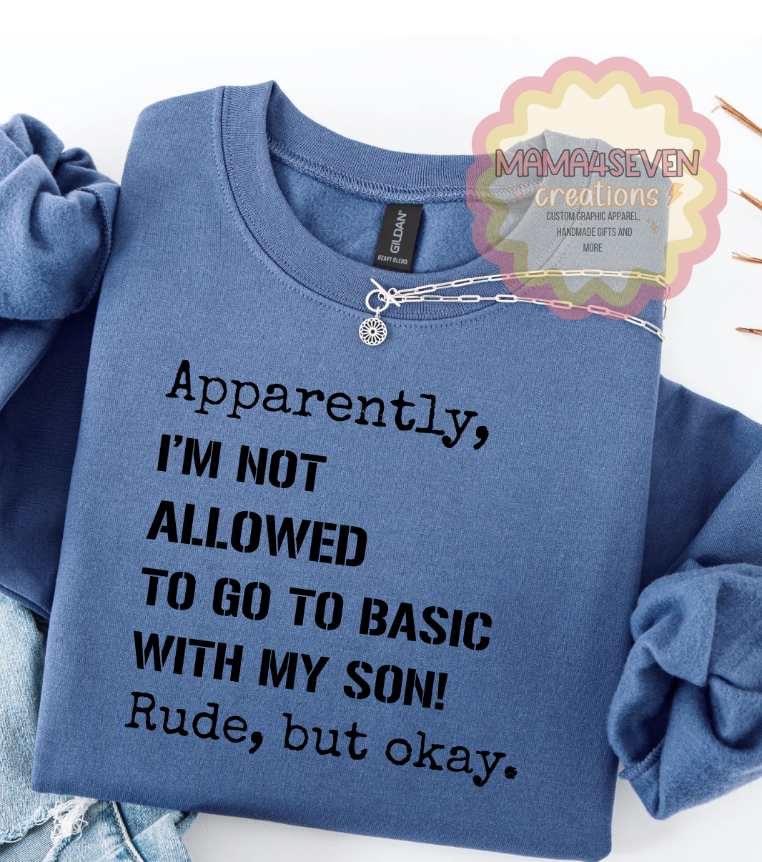 Apparently I can't go to basic with my son or daughter shirt
