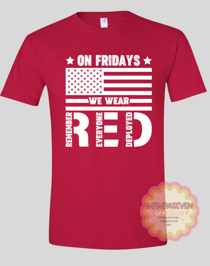 Remember Everyone Deployed Shirt, RED Friday shirt, Military Family Shirt, Suport Our Troops