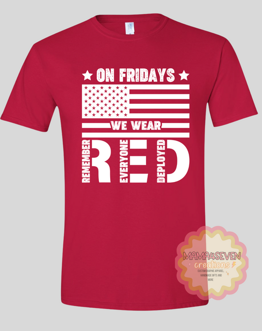 Remember Everyone Deployed Shirt, RED Friday shirt, Military Family Shirt, Suport Our Troops