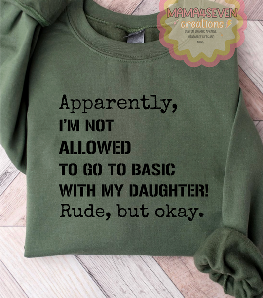 Apparently I can't go to basic with my son or daughter shirt