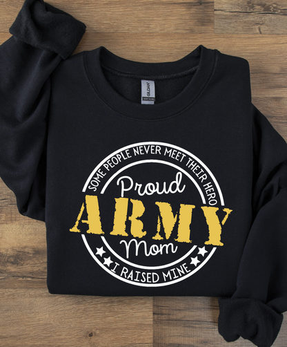 Some People Never Meet Their Hero, I Raised Mine Army Family shirts