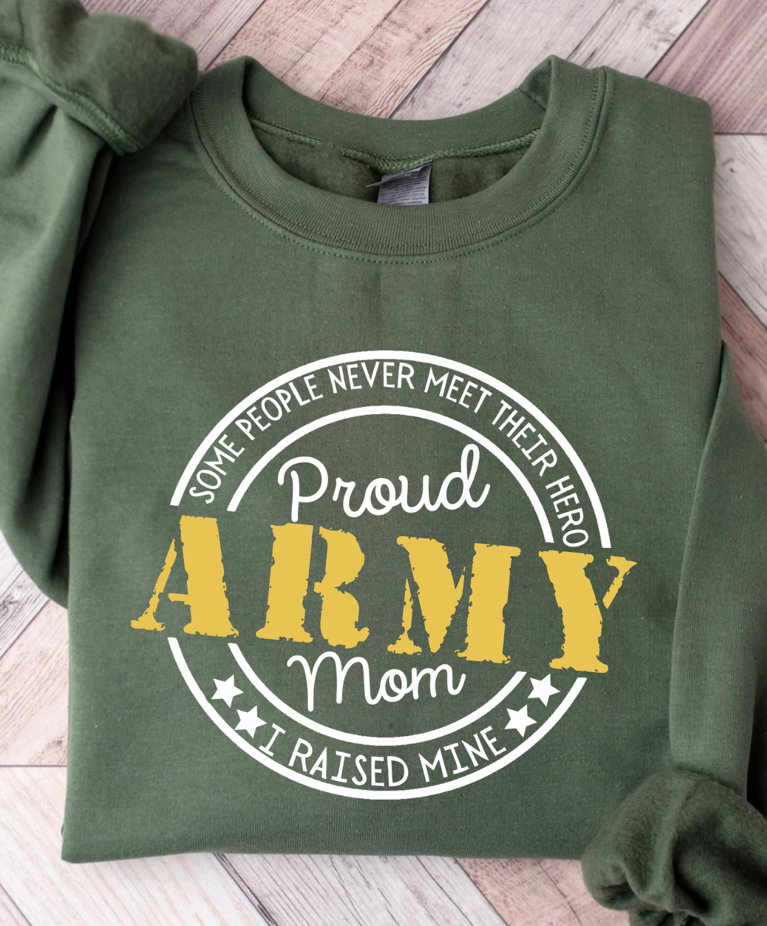 Some People Never Meet Their Hero, I Raised Mine Army Family shirts